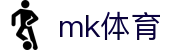 MK(体育科技有限公司)体育·官方网站
